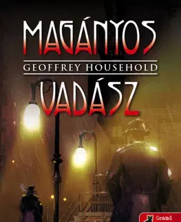 Detektívky, trilery, horory Magányos vadász - Raymond Ingelram 1. - Geoffrey Household