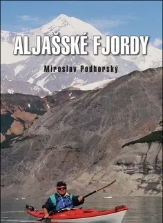 Biológia, fauna a flóra Aljašské fjordy - Miroslav Podhorský