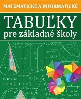 Matematika Matematické a informatické tabuľky pre základné školy - Erika Tomková,Ľubomír Mazán