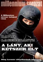 Detektívky, trilery, horory A lány, aki kétszer élt - David Lagercrantz