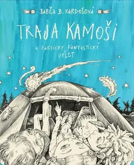 Rozprávky Traja kamoši a fakticky fantastický výlet - Barbora Kardošová