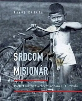 História Srdcom misionár - Pavol Karaba