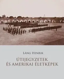 História Útijegyzetek és amerikai életképek - Henrik Lange