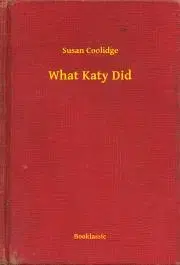 Svetová beletria What Katy Did - Susan Coolidge