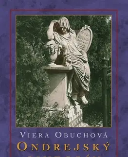 Slovenské a české dejiny Ondrejský cintorín, 3. vydanie - Viera Obuchová
