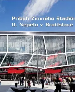 Architektúra Príbeh Zimného štadióna O. Nepelu v Bratislave - Darina Lalíková