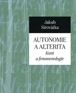 Filozofia Autonomie a alterita - Jakub Sirovátka