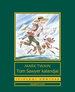 Dobrodružstvo, napätie, western Tom sawyer kalandjai - Mark Twain