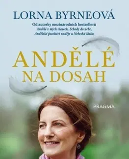 Anjeli Andělé na dosah, 2. vydání - Lorna Byrneová