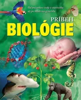 Biológia, fauna a flóra Príbeh biológie - Anne Rooney