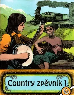 Hudba - noty, spevníky, príručky Country zpěvník 1. - Kolektív autorov