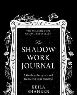 Duchovný rozvoj The Shadow Work Journal - Keila Shaheen
