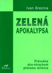 Ekológia, meteorológia, klimatológia Zelená apokalypsa - Ivan Brezina