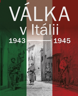 Druhá svetová vojna Válka v Itálii 1943-1945 - Richard Lamb