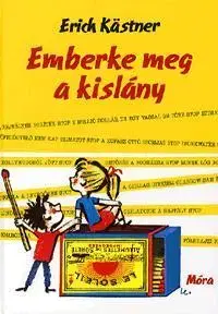 Pre deti a mládež - ostatné Emberke meg a kislány - Erich Kästner
