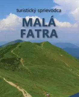 Turistika, skaly Malá Fatra (3. vydanie) + mapa - Peter Podolák