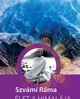 Ezoterika - ostatné Élet a Himalája mestereivel - Ráma Szvámi
