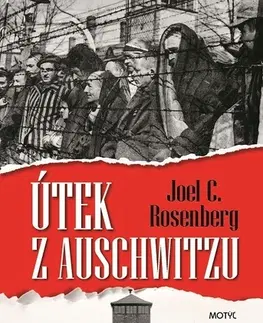 Historické romány Útek z Auschwitzu - Joel C. Rosenberg