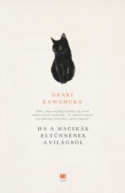 Filozofia Ha a macskák eltűnnének a világból - Genki Kawamura