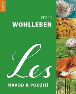 Prírodné vedy - ostatné Les - Návod k použití - Peter Wohlleben