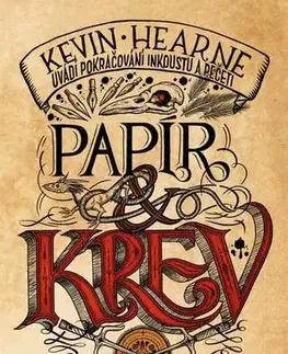Sci-fi a fantasy Papír a krev - Kevin Hearne