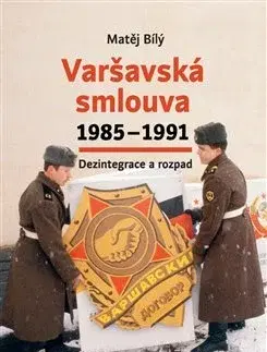 Svetové dejiny, dejiny štátov Varšavská smlouva 1985-1991 - Matěj Bílý