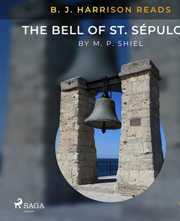 Svetová beletria Saga Egmont B. J. Harrison Reads The Bell of St. Sépulcre (EN)