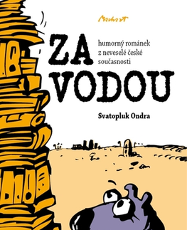 Humor a satira ZA VODOU - humorný románek z neveselé české současnosti - Svatopluk Ondra