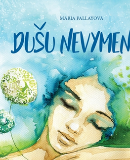 Slovenská poézia Dušu nevymeníš - Mária Pallayová