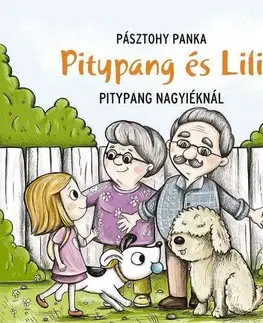 Rozprávky Pitypang és Lili - Pitypang nagyiéknál - Panka Pásztohy