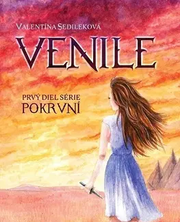 Sci-fi a fantasy Venile - 1. diel série Pokrvní - Valentína Sedileková
