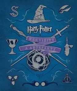 Fantasy, upíri Harry Potter. Rekvizity a artefakty - Jody Revenson,Ladislav Cingel