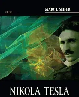 Veda, vynálezy Nikola Tesla - Marc J. Seifer