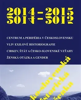 Slovenské a české dejiny Česko-slovenská historická ročenka 2014-2015 - Vladimír Goněc