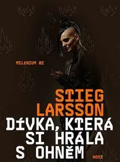 Detektívky, trilery, horory Dívka, která si hrála s ohněm - 2.vydání (MV) - Stieg Larsson