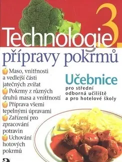 Učebnice pre SŠ - ostatné Technologie přípravy pokrmů 3 - Hana Sedláčková
