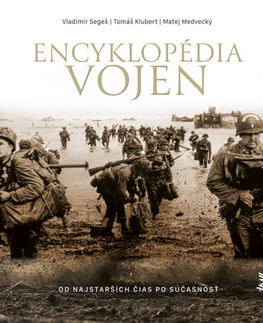 Vojnová literatúra - ostané Encyklopédia vojen - Tomáš Klubert,Matej Medvecký,Vladimír Segeš