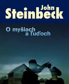 Romantická beletria O myšiach a ľuďoch - John Steinbeck