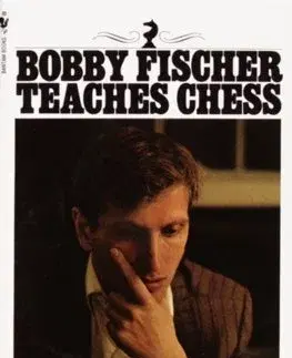Šport - ostatné Bobby Fischer Teaches Chess - Bobby Fischer