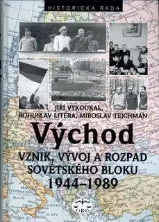 Politológia Východ Vznik, vývoj a rozpad sovětského bloku 1944-1989 - Kolektív autorov