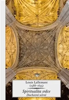 Kresťanstvo Spiritualita srdce - Louis Lallemant