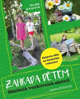 Výchova, cvičenie a hry s deťmi Zahrada dětem - Leona Šťávová