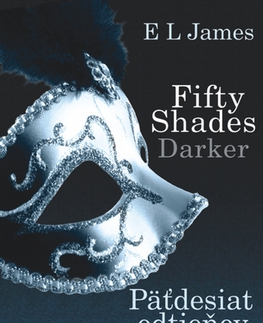 Romantická beletria Fifty Shades Darker : Päťdesiat odtieňov temnoty - E L James