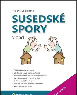 Občianske právo Susedské spory v obci, 2. vydanie - Helena Spišiaková