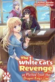 Sci-fi a fantasy The White Cat's Revenge as Plotted from the Dragon King's Lap: Volume 2 - . Kureha