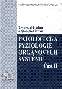 Medicína - ostatné Patologická fyziologie organových systému II. - Emanuel Nečas