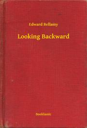 Svetová beletria Looking Backward - Bellamy Edward