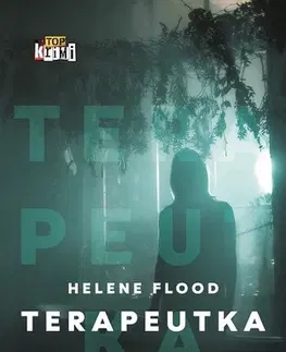 Detektívky, trilery, horory Terapeutka - Helene Flood,Ľubomíra Kuzmová