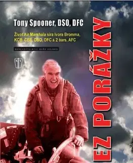 Vojnová literatúra - ostané Bez porážky - Tony Spooner