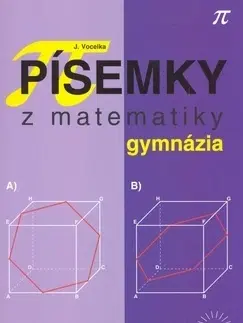 Matematika Písemky z matematiky gymnázia - Jaroslav Vocelka